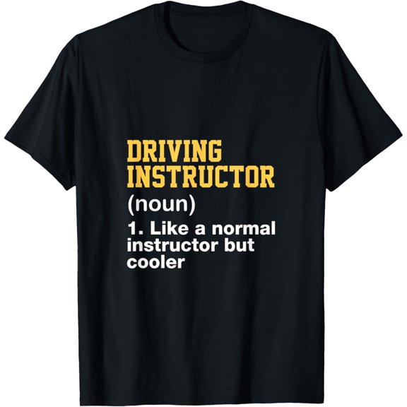 Driving Instructor Definition Driver Driving Instructor T-Shirt