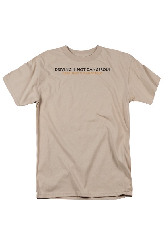 Driving Is Not Dangerous Officially Licensed Adult T Shirt