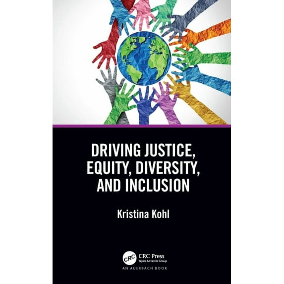 Driving Justice, Equity, Diversity, and Inclusion, (Paperback)