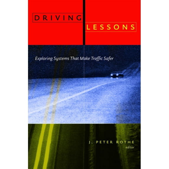 Driving Lessons : Exploring SystemstThat Make Traffic Safer (Paperback)