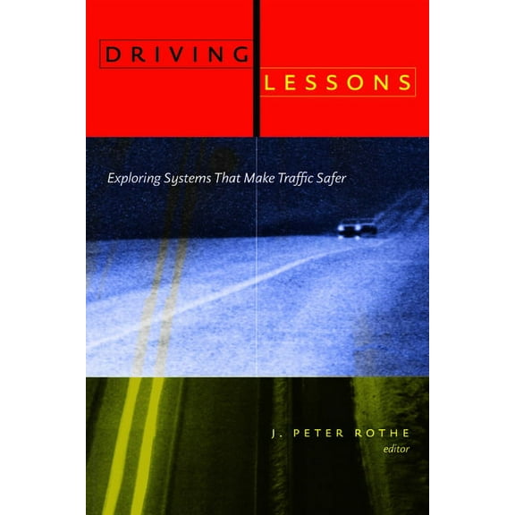 Driving Lessons : Exploring SystemstThat Make Traffic Safer (Paperback)