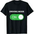 thumbnail image 1 of Driving Mode On 16 Year Old Driver Gift Shirt T-Shirt, 1 of 4