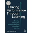 thumbnail image 1 of Driving Performance Through Learning: Develop Employees Through Effective Workplace Learning, (Paperback), 1 of 2