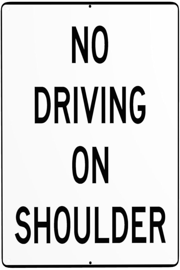 No Driving on Shoulder Sign – 8x12 Inch Reflective RustFree Aluminum,Weatherproof & UV Protected,HighVisibility Road Safety Warning for Public or Private Roads