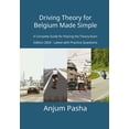 thumbnail image 1 of Driving Theory for Belgium Made Simple: A Complete Guide for Passing the Theory Exam, (Paperback), 1 of 1
