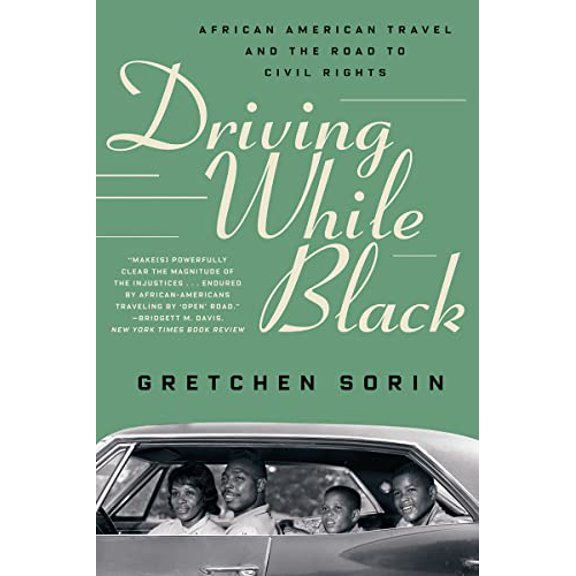 Pre-Owned Driving While Black: African American Travel and the Road to Civil Rights (Paperback) 163149869X 9781631498695