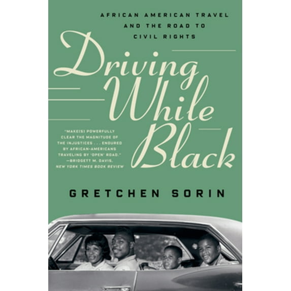 Pre-Owned Driving While Black: African American Travel and the Road to Civil Rights (Paperback) 163149869X 9781631498695