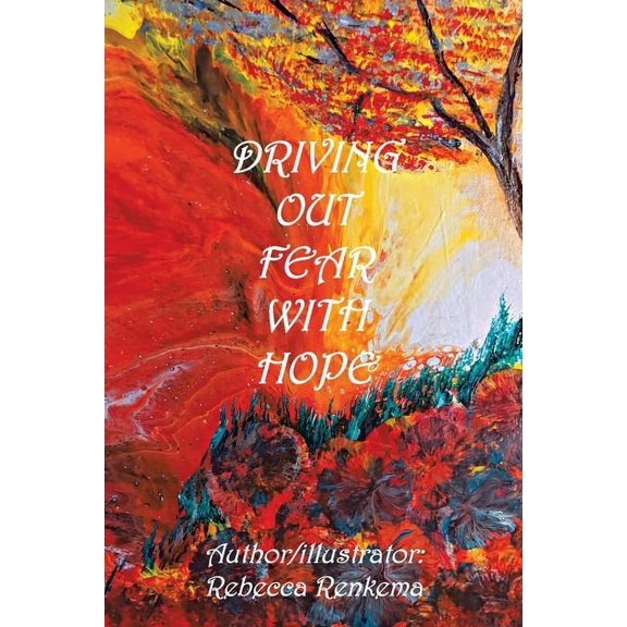 Driving out Fear with Hope, (Paperback)
