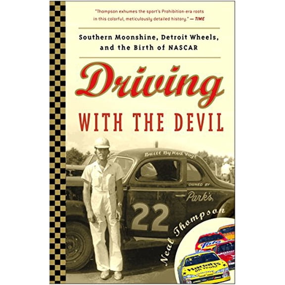 Pre-Owned Driving with the Devil: Southern Moonshine, Detroit Wheels, and the Birth of NASCAR (Paperback) 1400082269 9781400082261