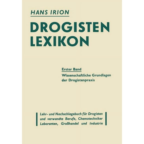 Drogisten-Lexikon Ein Lehr- Und Nachschlagebuch Fr Drogisten Und Verwandte Berufe, Chemotechniker Laboranten, Grohande, (Paperback)