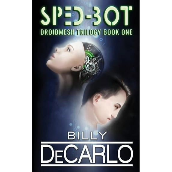 Droidmesh Trilogy Sped-Bot: DroidMesh Trilogy Book 1, Book 1, (Paperback)