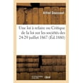 thumbnail image 1 of Droit Commercial. Une Loi À Refaire Ou Critique de la Loi Sur Les Sociétés Des 24-29 Juillet 1867 (Paperback), 1 of 1