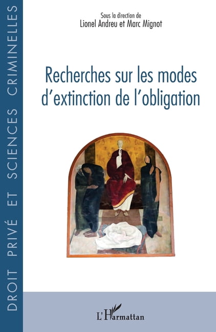 Droit Privé Et Sciences Criminelles Recherches sur les modes d'extinction de l'obligation, (Paperback)