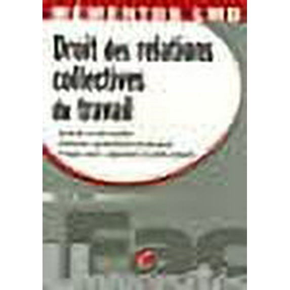 Droit des relations collectives du travail (French Edition)