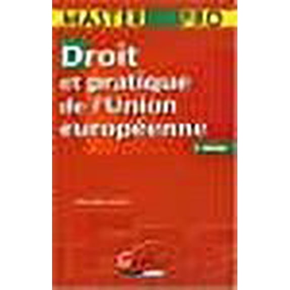 Droit et pratique de l'Union européenne (French Edition)