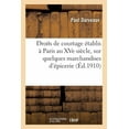 thumbnail image 1 of Droits de Courtage Établis À Paris Au Xve Siècle, Sur Quelques Marchandises d'Épicerie. 2e Édition (Paperback), 1 of 1