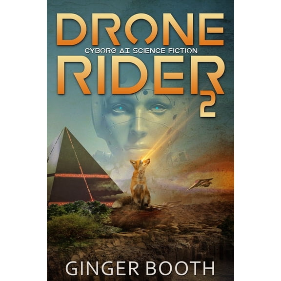 Drone Rider AI Wars Drone Rider 2: Cyborg AI Science Fiction, Book 2, (Paperback)