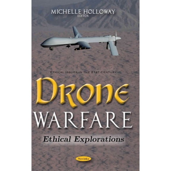 Drone Warfare : Ethical Explorations