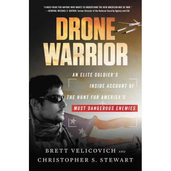 Pre-Owned Drone Warrior: An Elite Soldier's Inside Account of the Hunt for America's Most Dangerous Enemies Paperback