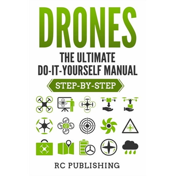 Drones: The Ultimate DIY Manual (Step-By-Step), (Paperback)