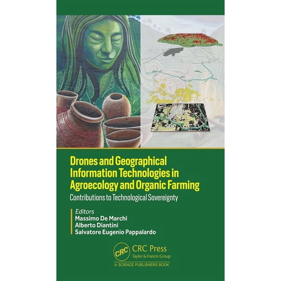 Drones and Geographical Information Technologies in Agroecology and Organic Farming: Contributions to Technological Sove, (Hardcover)