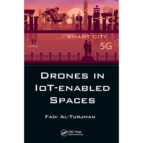 Drones in Iot-Enabled Spaces, (Paperback)