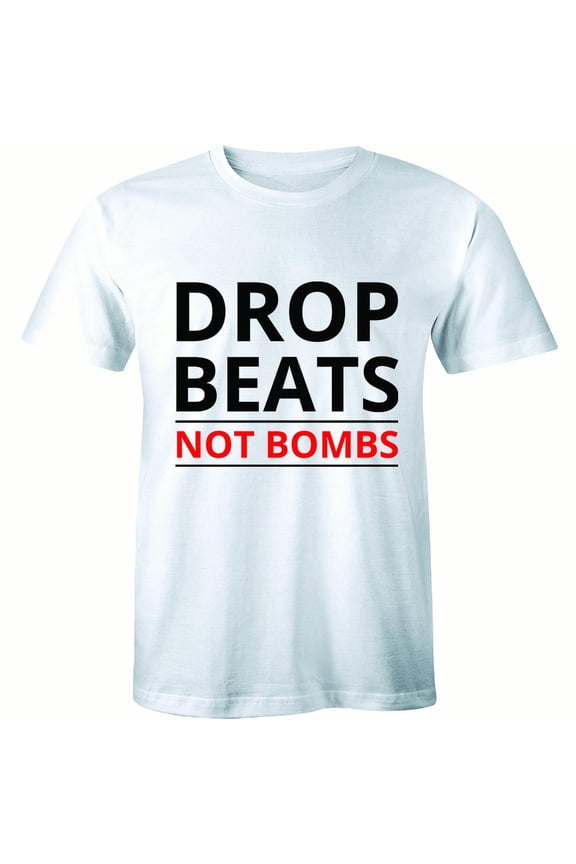 Drop Beats Not Bombs Dj Music Festival Rave Producer Men's T-Shirt
