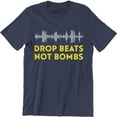 thumbnail image 1 of Drop Beats Not Bombs with Sound Wave for Men T-Shirt, 1 of 4