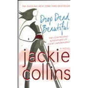 Drop Dead Beautiful Paperback by Jackie Collins