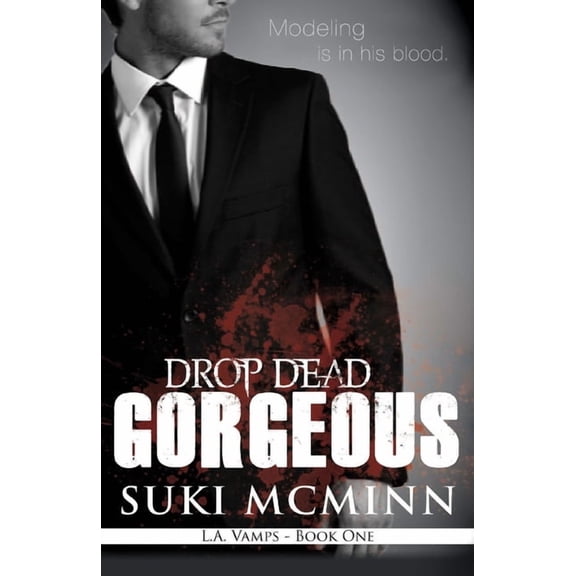 L.A. Vamps Drop Dead Gorgeous, Book 1, (Paperback)