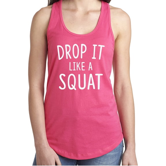 Drop It Like A Squat Racerback Tank