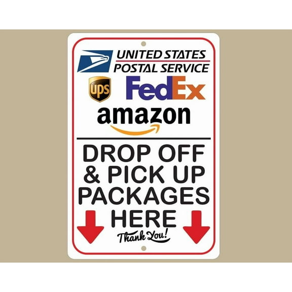 Drop Off & Pick Up Packages, metal aluminium Outdoor Sign, USPS, Fedex, UPS, Amazon Size: 8 x 12 inch