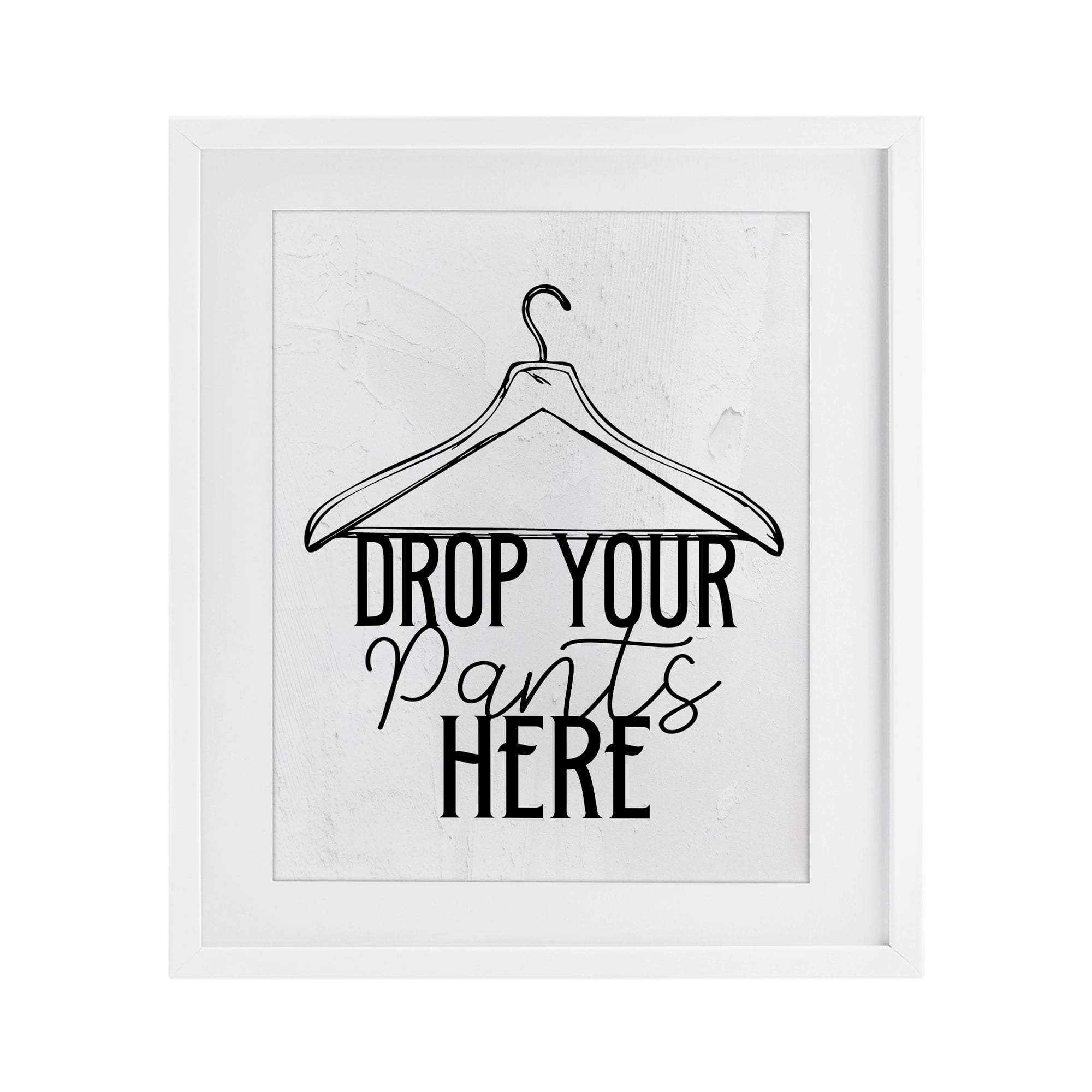Drop Pants Here with Hanger White Framed Print Under Glass, design by Kim Allen