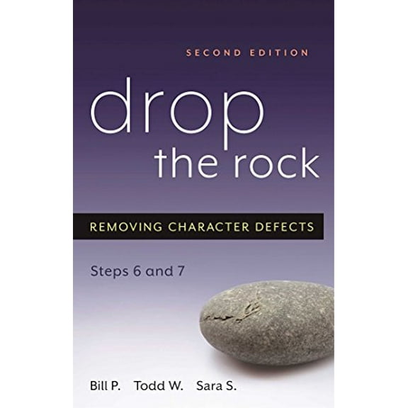 Pre-Owned Drop the Rock: Removing Character Defects, Steps Six and Seven (Paperback) 1592851614 9781592851614