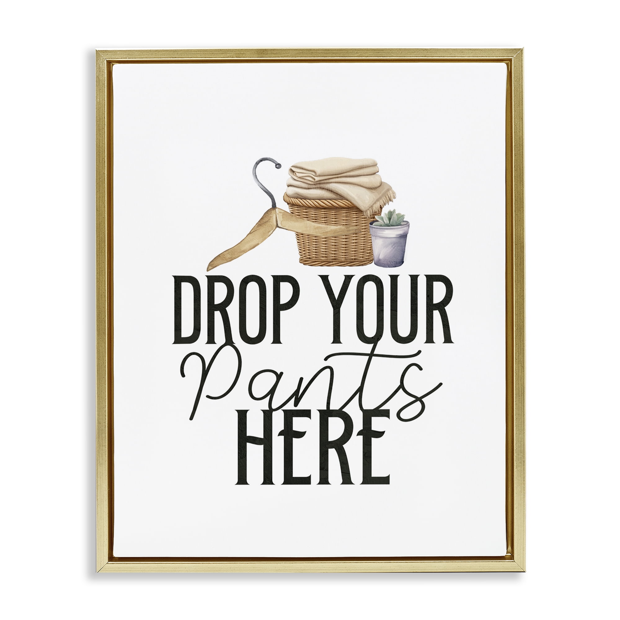 Drop Your Pants Here Minimal Gold Framed Floater Canvas Wall Art, design by Kim Allen
