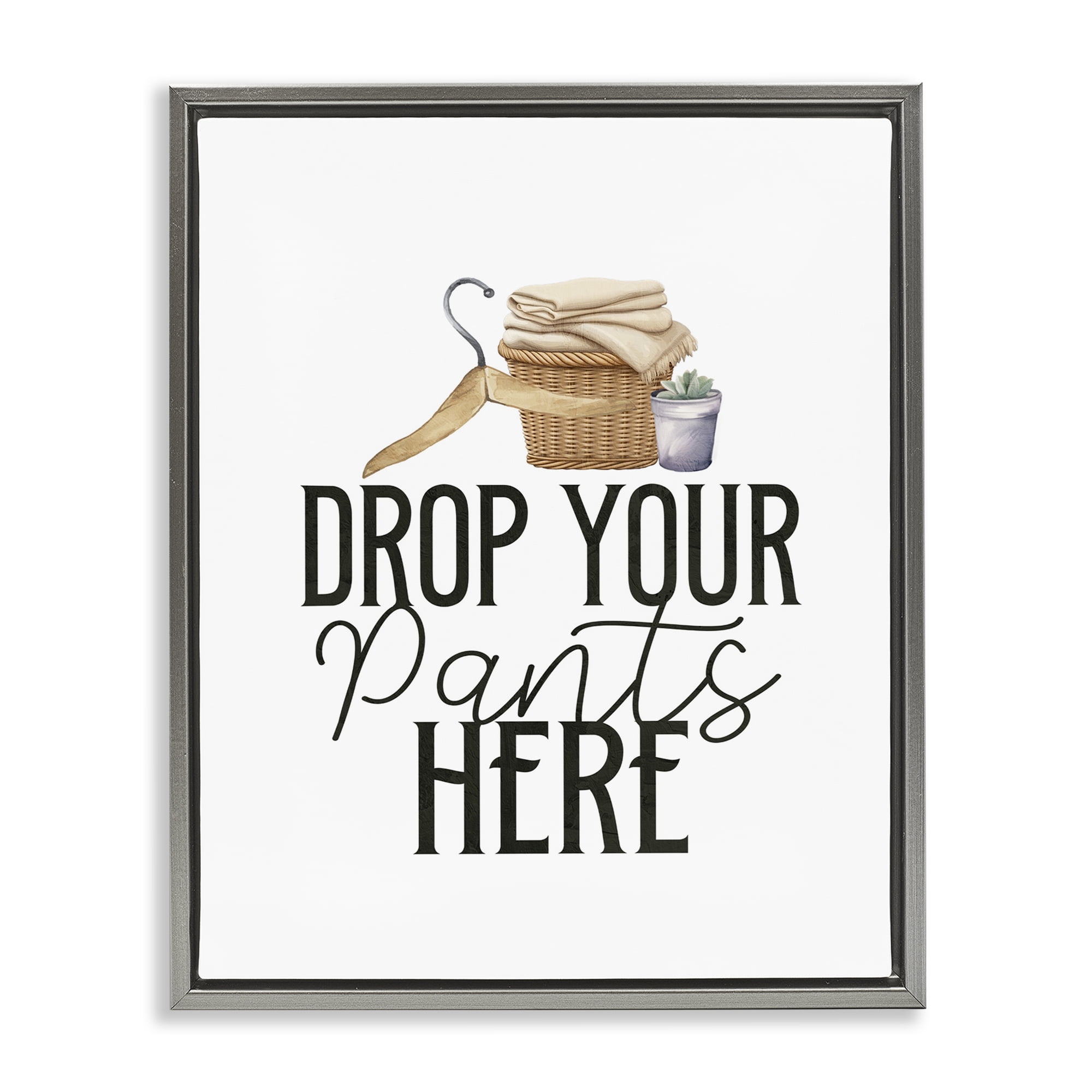 Drop Your Pants Here Minimal Gray Framed Floater Canvas Wall Art, design by Kim Allen