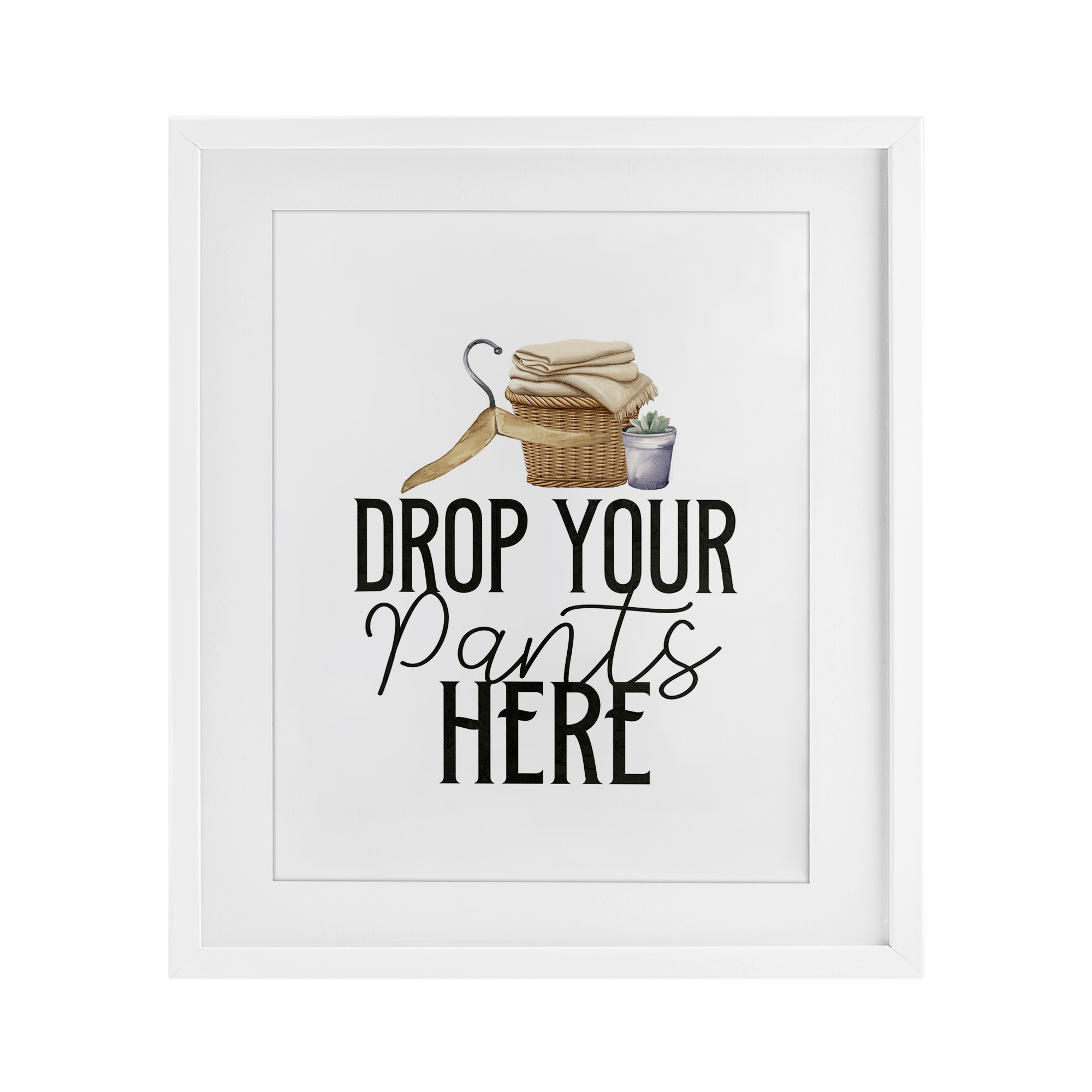 Drop Your Pants Here Minimal White Framed Print Under Glass, design by Kim Allen