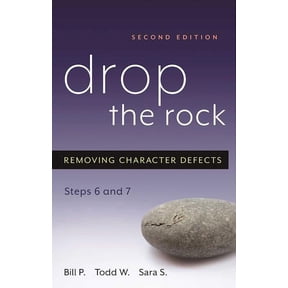 Drop the Rock: Removing Character Defects, Steps Six and Seven, (Paperback)