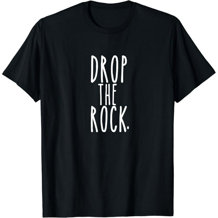 Drop The Rock Sobriety Sober Life Aa Recovery T-Shirt Drop The Rock Sobriety Sober Life Aa Recovery T-Shirt