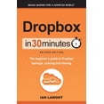 thumbnail image 1 of Dropbox in 30 Minutes, Second Edition: The beginner's guide to Dropbox backups, syncing, and sharing (Paperback), 1 of 1