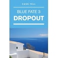 thumbnail image 1 of Dropout (Blue Fate 3), (Paperback), 1 of 1