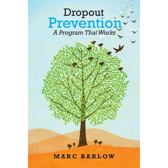 Dropout Prevention: A Program That Works, (Paperback)