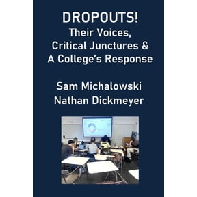 Dropouts!: Their Voices, Critical Junctures & A College's Response, (Paperback)