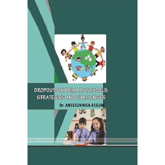 Dropouts in Primary Schools: Strategies and Challenges, (Paperback)