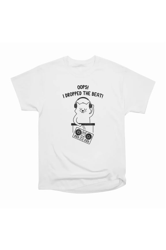 Dropped The Beat T-Shirt Tee Gift For Him Merch For Her Apparel For Friend