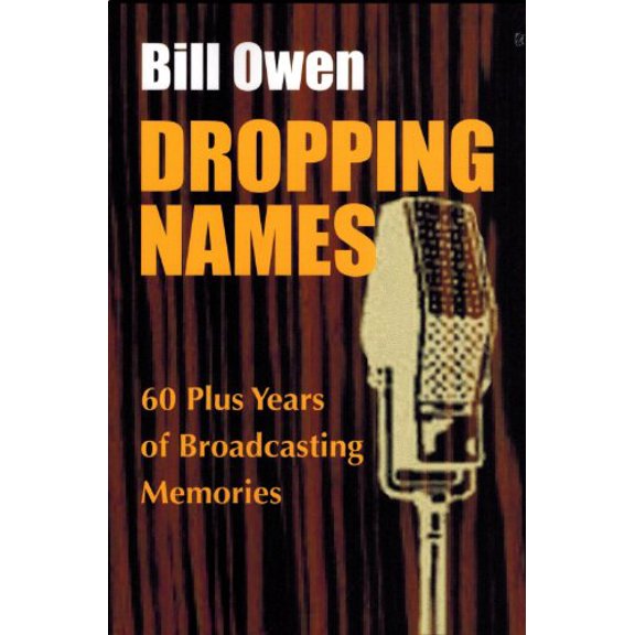 Pre-Owned Dropping Names: 60 Plus Years of Broadcasting Memories Paperback
