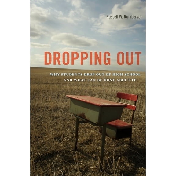Dropping Out: Why Students Drop Out of High School and What Can Be Done about It, (Paperback)
