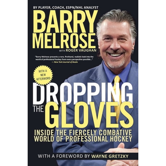 Pre-Owned Dropping the Gloves: Inside the Fiercely Combative World of Professional Hockey