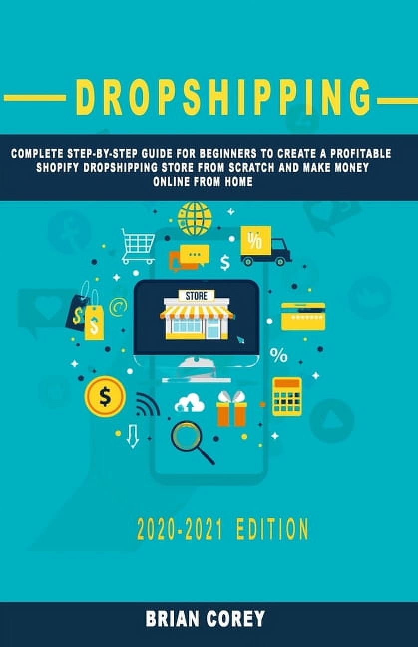 Dropshipping Complete StepbyStep Guide for Beginners to Create a