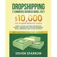thumbnail image 1 of Dropshipping E-commerce Business Model #2021 : $10,000/month Ultimate Guide - Make a Passive Income Fortune With Shopify, Amazon FBA, Affiliate Marketing, Retail Arbitrage, Ebay and Social Media (Paperback), 1 of 1